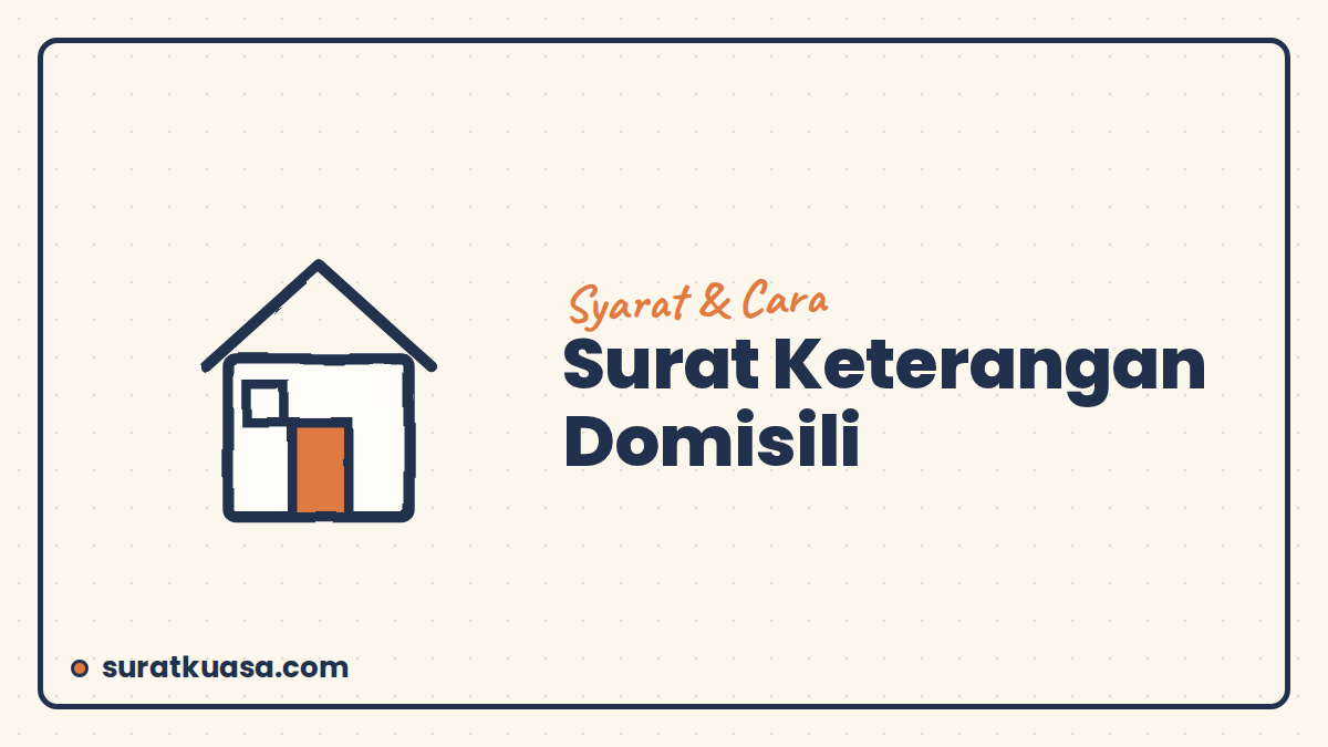 Surat Keterangan Domisili: Fungsi, Syarat, dan Cara Mengurusnya