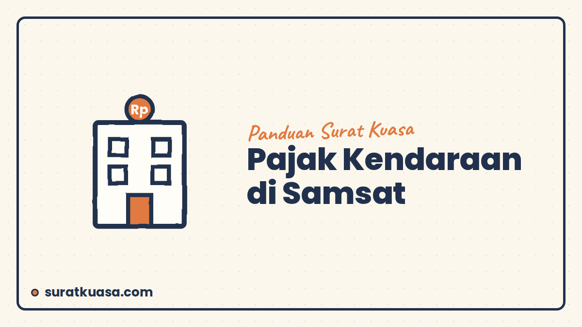 Panduan Surat Kuasa Pengurusan Pajak Kendaraan di Samsat