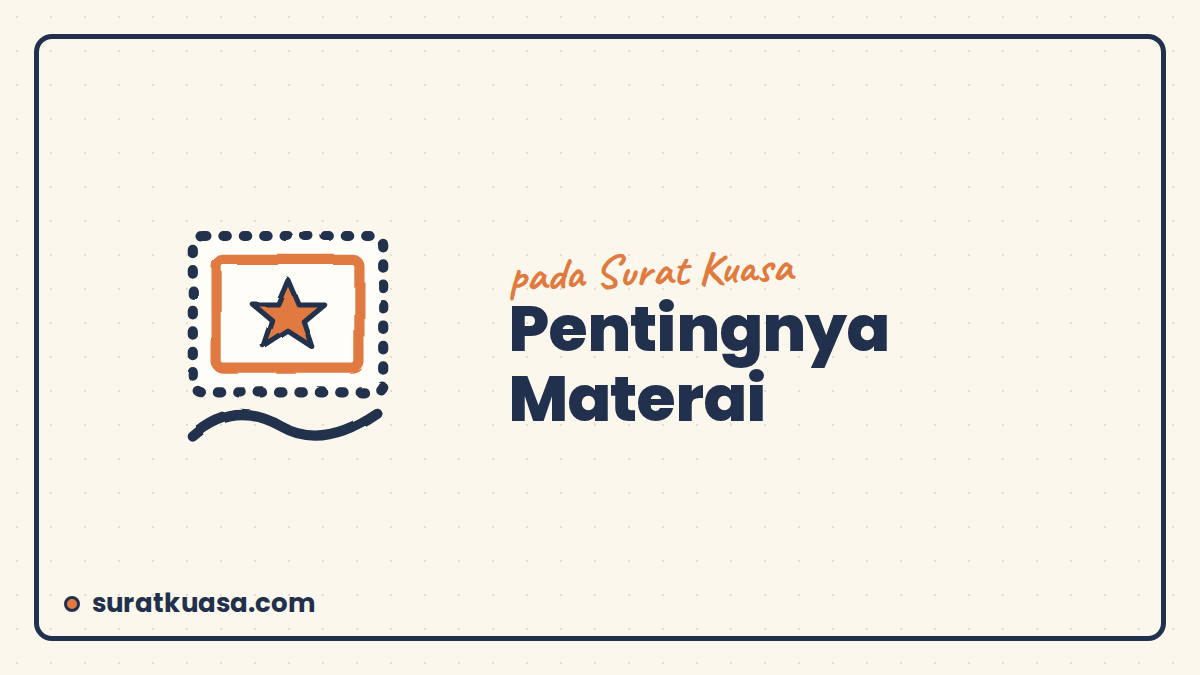 Pentingnya Materai pada Surat Kuasa dan Kapan Diperlukan